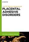 Placental Adhesive Disorders (Hot Topics in Perinatal Medicine #1) Cover Image
