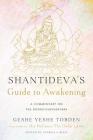 Shantideva's Guide to Awakening: A Commentary on the Bodhicharyavatara By Yeshe Tobden, Fiorella Rizzi (Editor), Manu Bazzano (Translated by), Sarita Doveton (Translated by), His Holiness the Dalai Lama (Foreword by) Cover Image