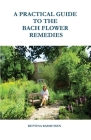 A Practical Guide to the Bach Flower Remedies Cover Image