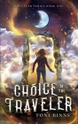 Choice of the Traveler By Toni Binns Cover Image