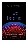 Two Dooms: Two Dystopian Novels (Illustrated): The Syndic, Wolfbane Cover Image