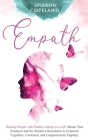 Empath: Healing People with Positive Energy is a Gift. Master Your Emotions and Set Sensitive Boundaries to Empower Cognitive, Cover Image