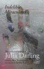 Indelible Miraculous By Julia Darling Cover Image