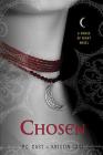 Chosen: A House of Night Novel (House of Night Novels #3) By P. C. Cast, Kristin Cast Cover Image