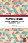 Migrating Borders: Territorial Rescaling and Citizenship Realignment in Europe (Ethnopolitics) Cover Image