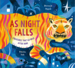 As Night Falls: Creatures That Go Wild After Dark By Donna Jo Napoli, Felicita Sala (Illustrator) Cover Image