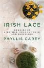 Irish Lace: Memoirs of a Mother, Grandmother, and Professor Cover Image