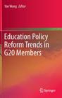 Education Policy Reform Trends in G20 Members By Yan Wang (Editor) Cover Image