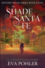 The Shade of Santa Fe By Eva Pohler Cover Image