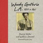 Woody Guthrie L.A. 1937 to 1941 Cover Image