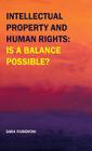 Intellectual Property and Human Rights: Is a Balance Possible? Cover Image