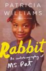 Rabbit: The Autobiography of Ms. Pat Cover Image