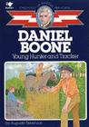 Daniel Boone: Young Hunter and Tracker (Childhood of Famous Americans) Cover Image