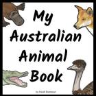 My Australian Animal Book By Heidi R. Damman (Illustrator) Cover Image