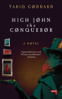 High John the Conqueror: A Novel By Tariq Goddard Cover Image