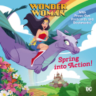 Spring into Action! (DC Super Heroes: Wonder Woman) (Pictureback(R)) Cover Image