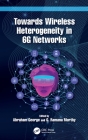 Towards Wireless Heterogeneity in 6g Networks Cover Image