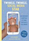 Twinkle, Twinkle, Social Media Star: An Internet Fairytale of Fame, Fortune and Followers By Kate Kennedy, Torie Conn (Illustrator) Cover Image