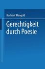 Gerechtigkeit Durch Poesie (Literaturwissenschaft) By Hartmut Mangold Cover Image
