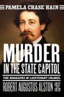 Murder in the State Capitol By Pamela C. Hain Cover Image