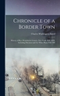 Chronicle of a Border Town: History of Rye, Westchester County, New York, 1660-1870, Including Harrison and the White Plains Till 1788 By Charles Washington Baird Cover Image