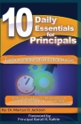 10 Daily Essentials For Principals: Tips for having an Effective, Efficient, Efficacious Day By Marcus D. Jackson Cover Image