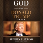 God and Donald Trump By Stephen E. Strang, John Pruden (Read by) Cover Image