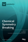 Chemical Symmetry Breaking By Rui Tamura (Guest Editor) Cover Image