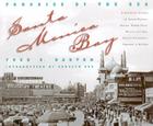 Santa Monica Bay: Paradise by the Sea: A Pictorial History of Santa Monica, Venice, Marina del Rey, Ocean Park, Pacific Palisade By Fred E. Basten, Carolyn See (Introduction by) Cover Image