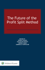 The Future of the Profit Split Method Cover Image