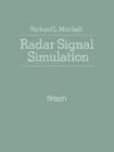 Radar Signal Simulation (Artech Radar Library) By Richard L. Mitchell, Richard L. Mitchell (Preface by) Cover Image