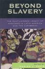 Beyond Slavery: The Multilayered Legacy of Africans in Latin America and the Caribbean (Jaguar Books on Latin America) Cover Image