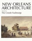 New Orleans Architecture: The Creole Faubourgs By Roulhac Toledano, Sally Evans, Mary Louise Christovich Cover Image