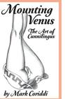 Mounting Venus: The Art of Cunnilingus By Mark Coriddi Cover Image