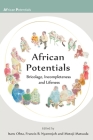 African Potentials: Bricolage, Incompleteness and Lifeness By Itaru Ohta (Editor), Motoji Matsuda, Francis B. Nyamnjoh (Editor) Cover Image