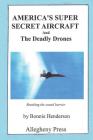 America's Super Secret Aircraft: and The Deadly Drones Cover Image