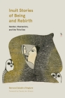 Inuit Stories of Being and Rebirth: Gender, Shamanism, and the Third Sex Cover Image