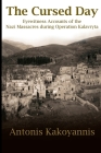 The Cursed Day: Eyewitness Accounts of the Nazi Massacres during Operation Kalavryta By Antonis Kakoyannis Cover Image