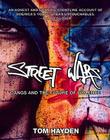 Street Wars: Gangs and the Future of Violence By Tom Hayden Cover Image