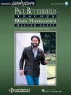 Paul Butterfield - Blues Harmonica Master Class: Book/Online Audio [With CD] Cover Image