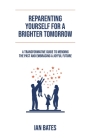 Reparenting Yourself For a Brighter Tomorrow Cover Image