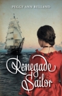Renegade Sailor By Peggy Ann Relland Cover Image