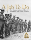A Job to Do: New Zealand Soldiers of 'The Div' Write About Their World War Two Cover Image