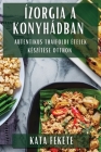 Ízorgia a Konyhádban: Autentikus Thaiföldi Ételek Készítése otthon Cover Image