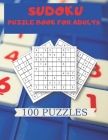Sudoku Puzzle Book for Adults: 100 Medium Sudoku Puzzles with Solutions 100 Puzzles By Vasia Publications Cover Image
