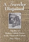 A Traveler Disguised: The Rise of Modern Yiddish Fiction in the Nineteenth Century (Judaic Traditions in Literature) Cover Image