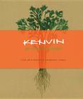 Kenvin: An Artist's Kitchen: Food, Art & Wisdom of a Bohemian Cowboy By Kenvin Lyman Cover Image
