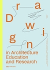 Drawing in Architecture Education and Research: Lucerne Talks By Heike Biechteler (Editor), Dieter Dietz (Editor), Johannes Käferstein (Editor), Jonathan Sergison (Editor), School of Engineering and A Lucerne University of Applied Sciences and Art (Editor) Cover Image