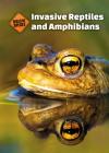 Invasive Reptiles and Amphibians (Invasive Species) By Susan Schafer Cover Image