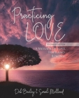 Practicing Love Journal Edition: A Message of Love, Hope, and Renewal By Sarah Melland, Deb Bailey Cover Image